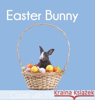 Easter Bunny: Count With Me Xist Publishing 9781532435836 Xist Publishing - książka