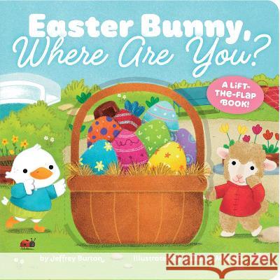 Easter Bunny, Where Are You?: A Lift-The-Flap Book! Jeffrey Burton Juliana Motzko 9781665948203 Little Simon - książka