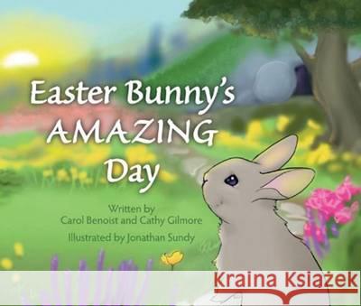 Easter Bunny's Amazing Day Cathy Benoist Cathy Gilmore 9780764823534 Liguori Publications - książka