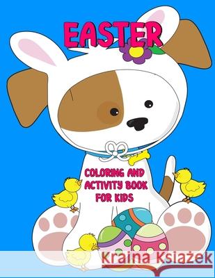 Easter Coloring and Activity Book for Kids Ash Schmitt 9781986620956 Createspace Independent Publishing Platform - książka