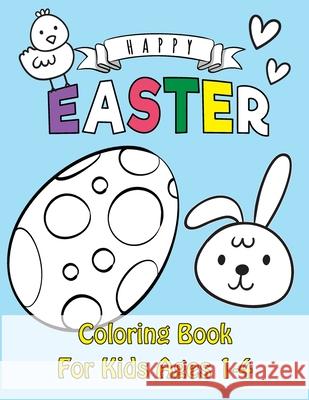 Easter Coloring Book: Happy Easter Coloring Book for Kids Ages 1-4 Unique 50 Patterns to Color The Great Big Easter Coloring Book for Toddle Stone, Ellen 9787603546630 Ellen Stone - książka
