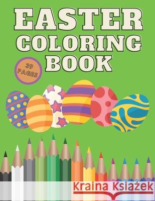 Easter Coloring Book: Spring Relaxing Colouring For Kids 2-4 Ages, Design Easter Egg, Beautiful Brand Collection Images, 39 Pages Mario Trojan 9798713815066 Independently Published - książka