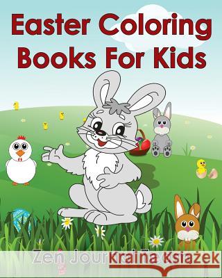 Easter Coloring Books for Kids: 2016 Easter Coloring Pages for Hours of Fun for Children of All Ages Zen Journal Team 9781944230128 Sun Bubbles Publishing LLC - książka