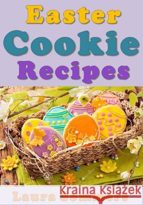 Easter Cookie Recipes Laura Sommers 9781543174212 Createspace Independent Publishing Platform - książka