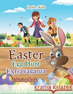Easter Egg Hunt Extravaganza Coloring Book Jupiter Kids 9781683263067 Jupiter Kids - książka