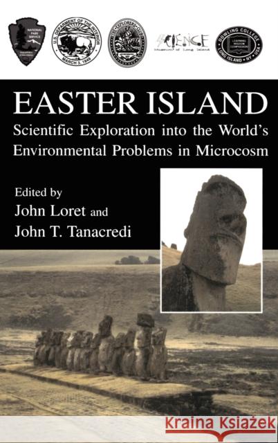 Easter Island: Scientific Exploration Into the World's Environmental Problems in Microcosm Loret, John 9780306474941 Kluwer Academic/Plenum Publishers - książka