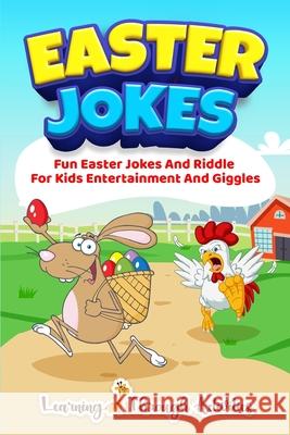 Easter Jokes: Fun Easter Jokes And Riddles For Kids Entertainment And Giggles Brad Garland 9781922805126 Brock Way - książka