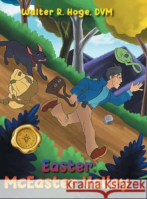 Easter: McEaster Valley Walter R. Hoge 9781958434727 Mainspring Books - książka
