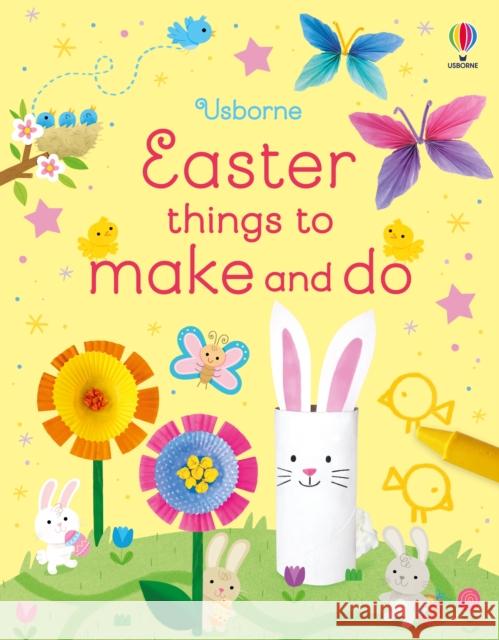 Easter Things to Make and Do Kate Nolan 9781803703879 Usborne Publishing Ltd - książka