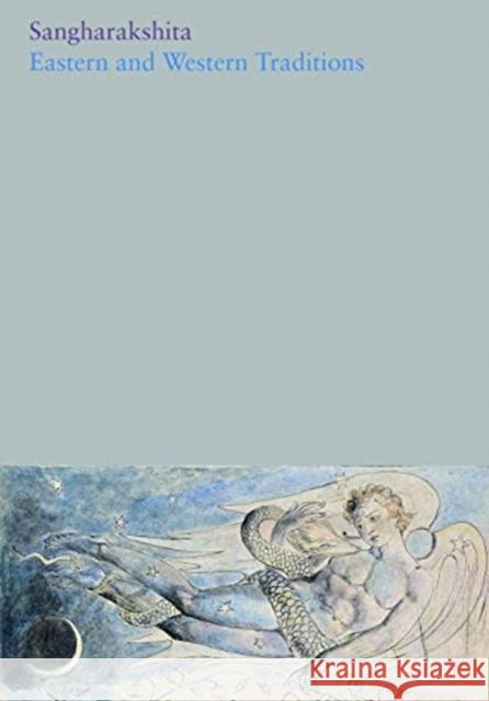 Eastern and Western Traditions Sangharakshita 9781911407362 Windhorse Publications - książka