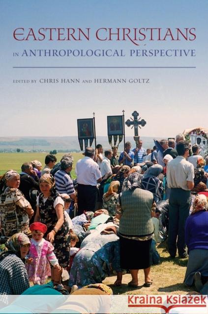 Eastern Christians in Anthropological Perspective: Volume 9 Hann, Chris 9780520260566  - książka