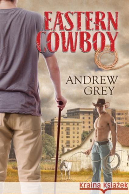 Eastern Cowboy Andrew Grey 9781632167040 Dreamspinner Press - książka