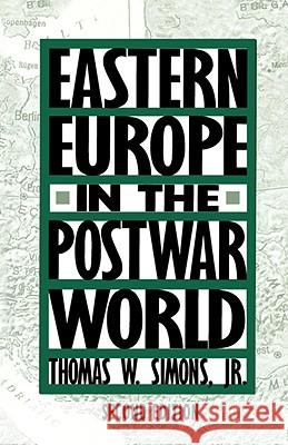 Eastern Europe in the Postwar World Thomas W. Simons 9780312061692 Palgrave MacMillan - książka