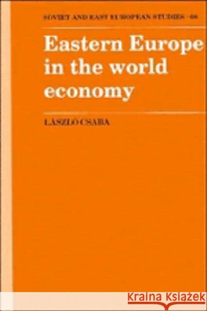 Eastern Europe in the World Economy Laszlo Csaba 9780521334266 Cambridge University Press - książka