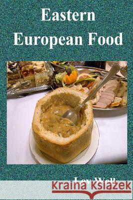 Eastern European Food Lev Well 9781515263036 Createspace - książka