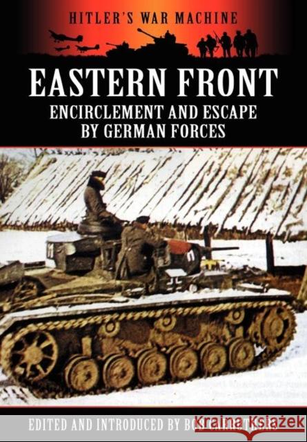Eastern Front: Encirclement and Escape by German Forces Bob Carruthers 9781781580455 Archive Media Publishing Ltd - książka