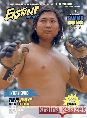 Eastern Heroes Sammo Hung Special Collectors Edition (Hardback Version) Ricky Baker Timothy Hollingsworth  9781739615239 Eastern Heroes - książka