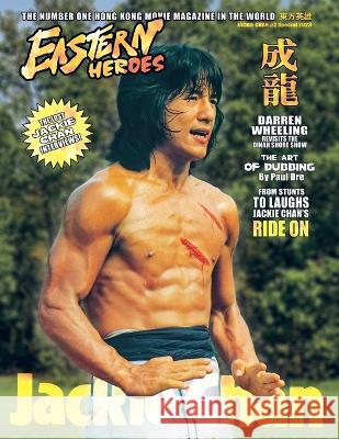 Eastern Heroes Vol No2 Issue No 1 Jackie Chan Special Collectors Edition Softback Edition Ricky Baker Timothy Hollingsworth Darren Wheeling 9781739413323 EASTERN HEROES PUBLISHING - książka