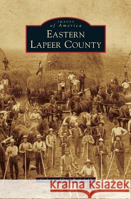 Eastern Lapeer County Catherine Ulrich Brakefield 9781531669041 Arcadia Publishing Library Editions - książka