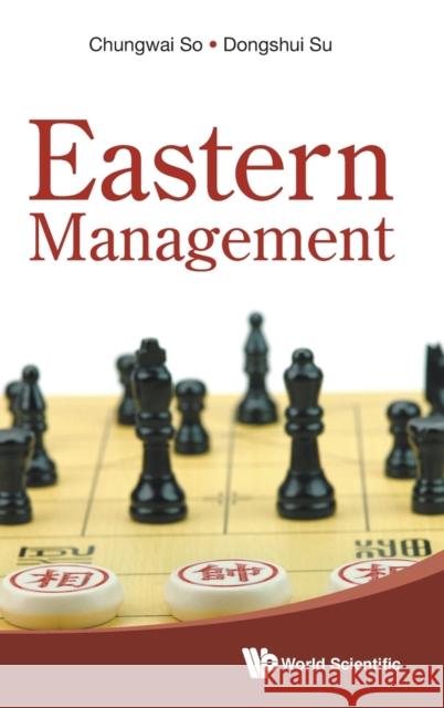 Eastern Management So, Chungwai 9789814412995 World Scientific Publishing Company - książka