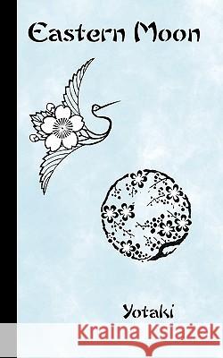 Eastern Moon Yotaki 9781440159848 iUniverse.com - książka