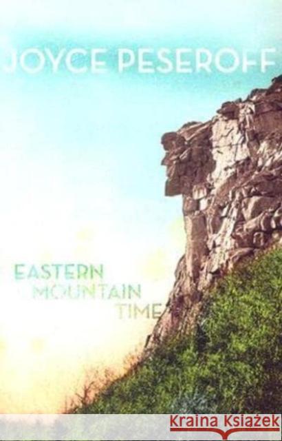 Eastern Mountain Time Joyce Peseroff 9780887484490 Carnegie-Mellon University Press - książka