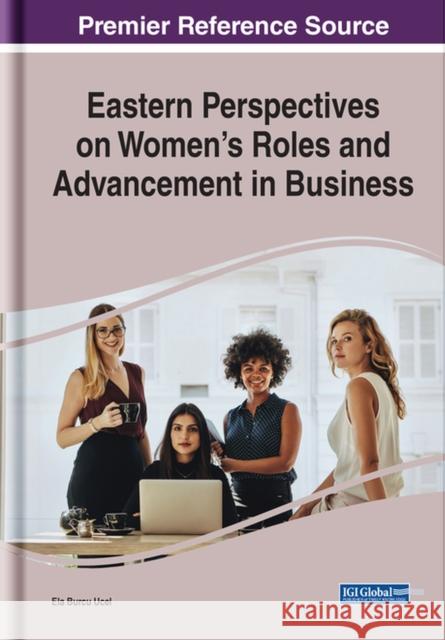 Eastern Perspectives on Women's Roles and Advancement in Business UCEL 9781799887423 IGI Global - książka