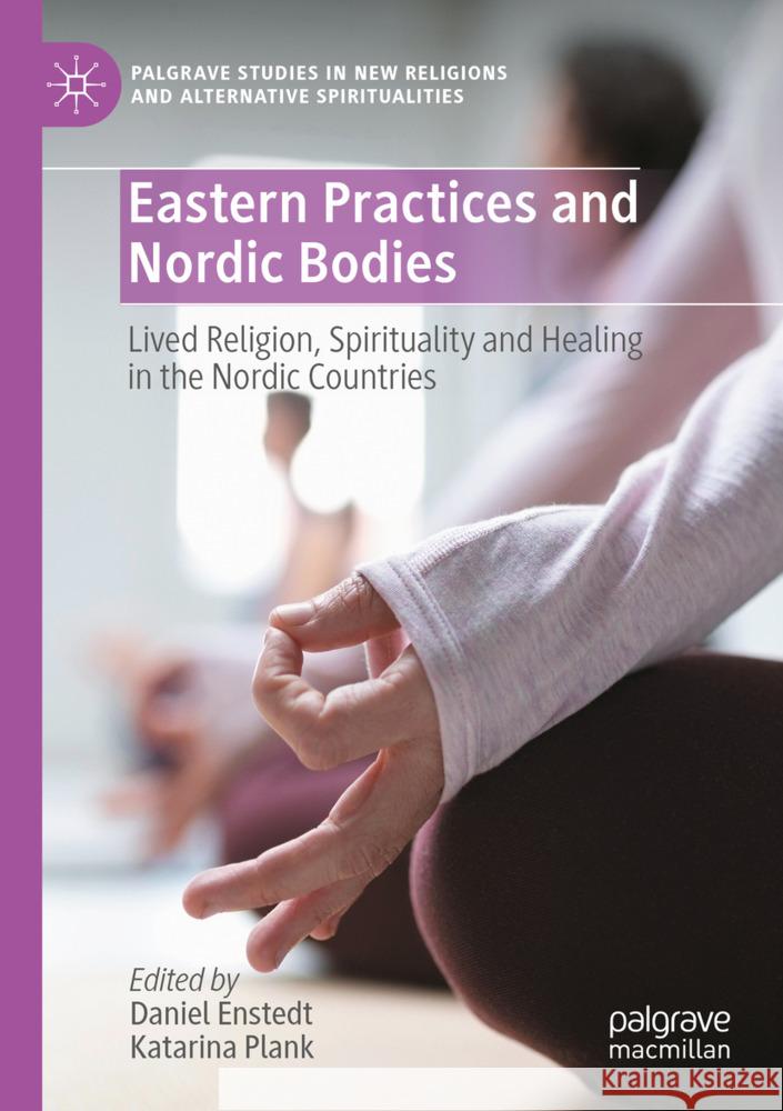 Eastern Practices and Nordic Bodies  9783031381201 Palgrave Macmillan - książka