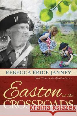 Easton at the Crossroads Rebecca Price Janney 9781948888028 Elk Lake Publishing, Inc. - książka