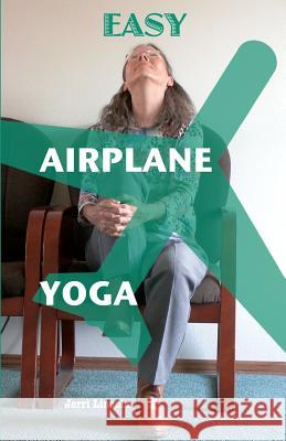 Easy Airplane Yoga Jerri Lincoln 9780982258538 Ralston Store Publishing - książka