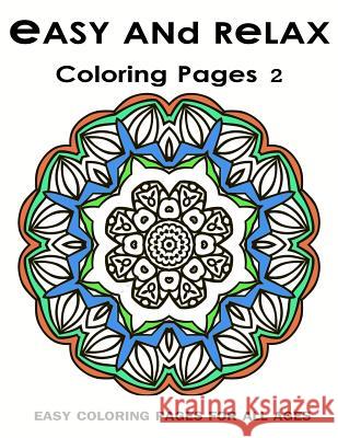 Easy and Relax Coloring pages 2 V. Art Adult Colorin 9781543162356 Createspace Independent Publishing Platform - książka