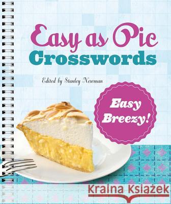 Easy as Pie Crosswords: Easy Breezy! Stanley Newman 9781454923428 Puzzlewright - książka