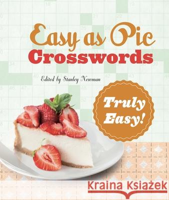 Easy as Pie Crosswords: Truly Easy! Stanley Newman 9781454965206 Puzzlewright Press - książka