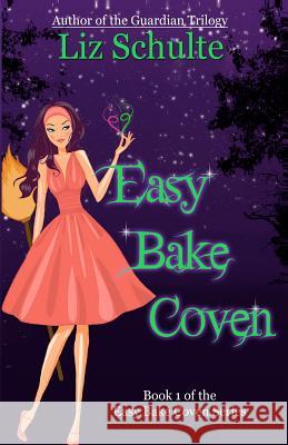 Easy Bake Coven Liz Schulte 9781481917469 Createspace - książka