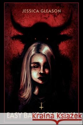 Easy Bake Covenant Jessica Gleason 9781967519095 Burial Books LLC - książka
