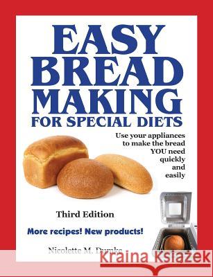Easy Breadmaking for Special Diets, Third Edition Nicolette M. Dumke 9781887624206 Adapt Books - książka