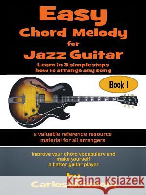 Easy Chord Melody for Jazz Guitar Carlos Brizzola 9781973638841 WestBow Press - książka