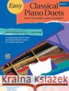 Easy Classical Piano Duets for Teacher and Student Gayle Kowalchyk E. Lancaster 9780882849355 Alfred Publishing Company