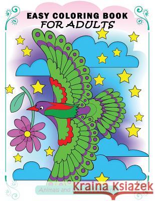 Easy Coloring Book for Adults: Colorful Nature Flowers and Animals for Senior Kodomo Publishing 9781730941887 Independently Published - książka
