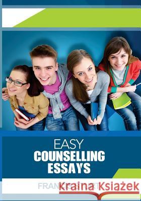 Easy Counselling Essays MR Francis Sturt 9781539457190 Createspace Independent Publishing Platform - książka
