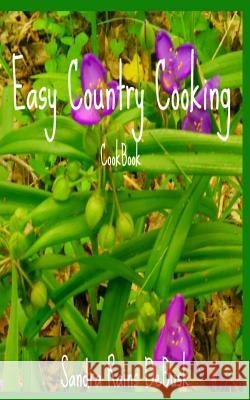 Easy Country Cooking Sandra Rains Debusk 9781535202435 Createspace Independent Publishing Platform - książka