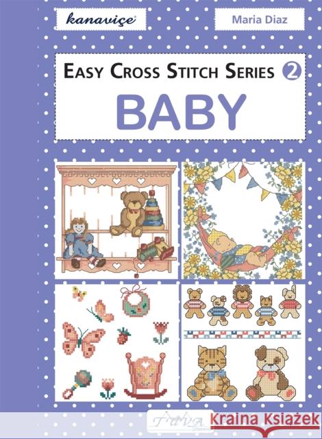 Easy Cross Stitch: Baby Maria Diaz 9786055647506 Tuva Publishing - książka