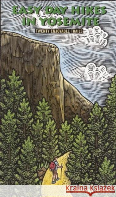 Easy Day Hikes in Yosemite: Twenty Enjoyable Trails Deborah J. Durkee 9781930238022 Yosemite Association - książka