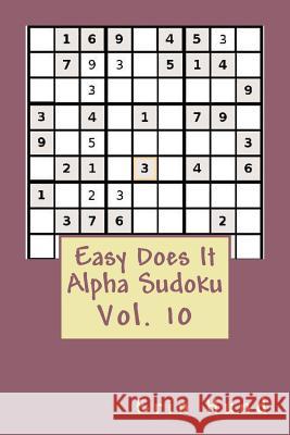 Easy Does It Alpha Sudoku Vol. 10 Erin Hund 9781500959388 Createspace - książka