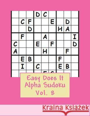 Easy Does It Alpha Sudoku Vol. 8 Erin Hund 9781499112368 Createspace - książka