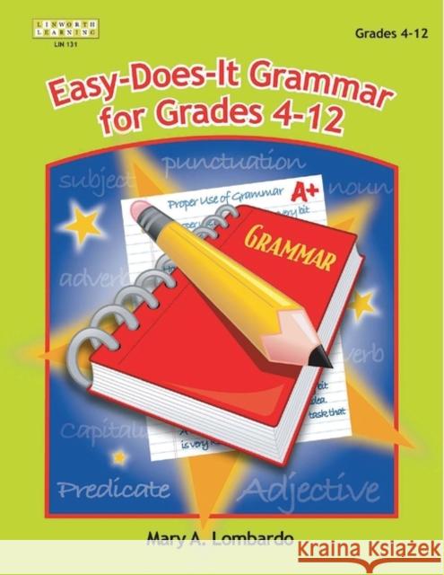Easy-Does It Grammar for Grades 4-12 Lombardo, Mary A. 9781586832131 Linworth Publishing - książka
