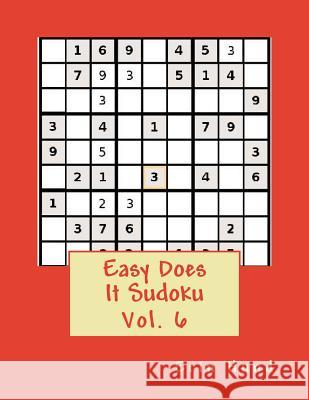 Easy Does It Sudoku Vol. 6 Erin Hund 9781496096012 Createspace - książka