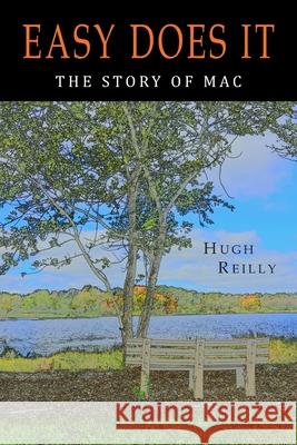 Easy Does It: The Story of Mac Hugh Reilly 9781684227624 Martino Fine Books - książka
