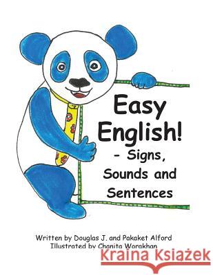 Easy English! - Signs, Sounds and Sentences Trade Version Douglas J. Alford Pakaket Alford Chanita Worakhan 9781500760175 Createspace - książka