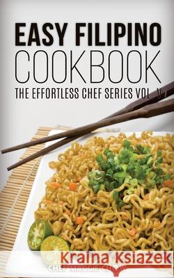 Easy Filipino Cookbook Chef Maggi 9781514785577 Createspace - książka